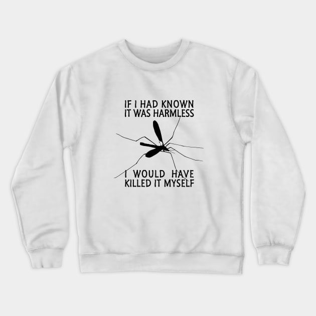 If I Had Known It Was Harmless Crewneck Sweatshirt by pinemach